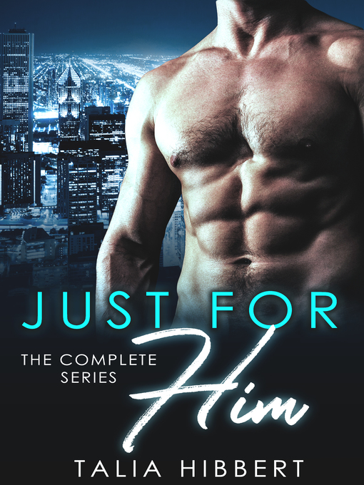 Title details for The Complete Series: Just for Him, Book 4 by Talia Hibbert - Available